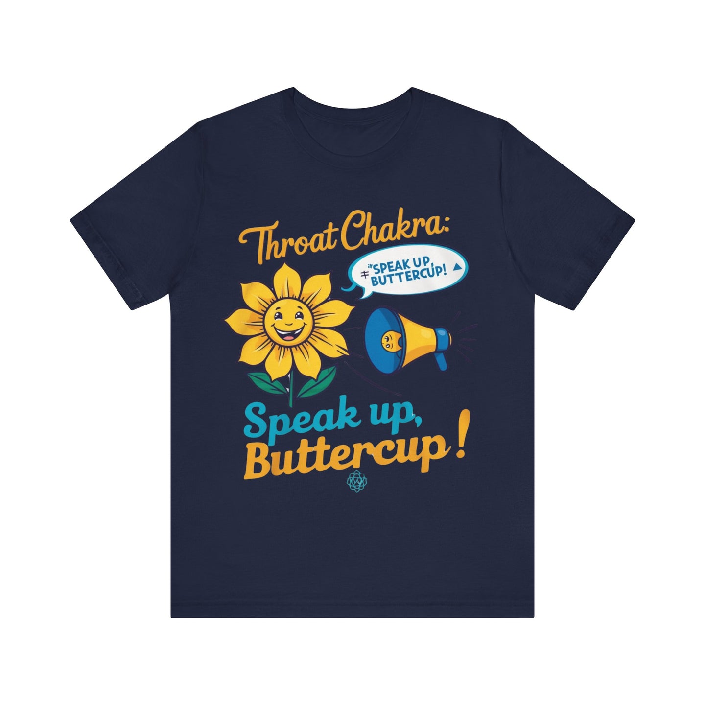 'Speak Up, Buttercup' Tee